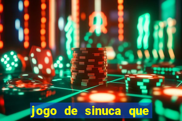 jogo de sinuca que ganha dinheiro no pix